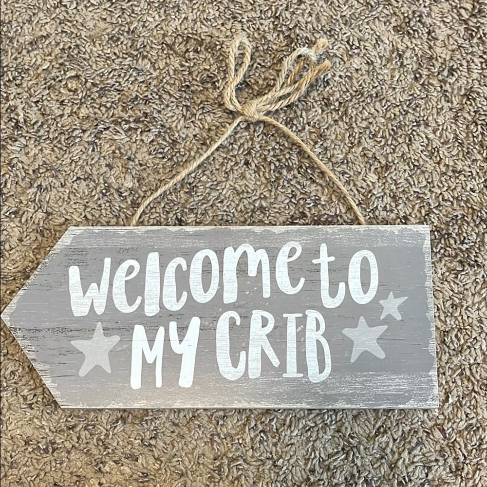 Welcome to my Crib sign.